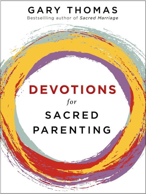 Devotions for Sacred Parenting(Kobo/電子書)