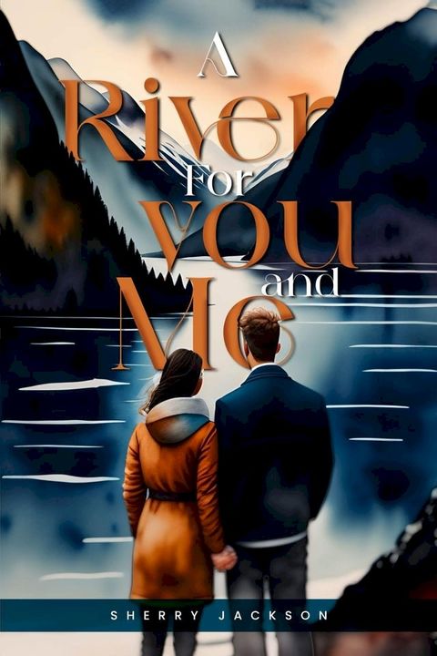 A River for you and me(Kobo/電子書)