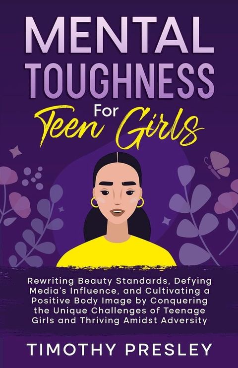 Mental Toughness For Teen Girls(Kobo/電子書)