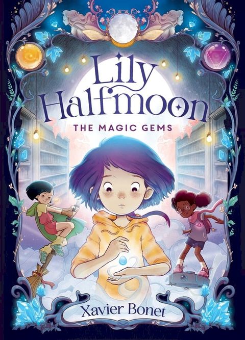 The Magic Gems: Lily Halfmoon 1(Kobo/電子書)