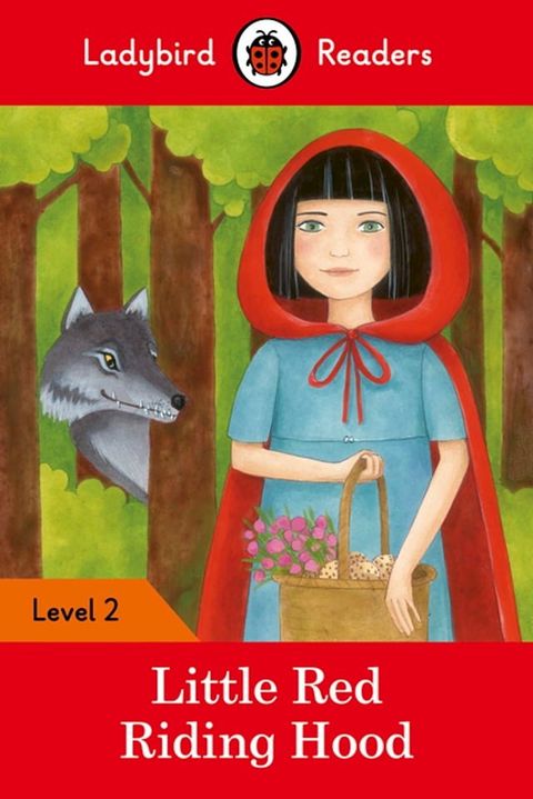 Ladybird Readers Level 2 - Little Red Riding Hood (ELT Graded Reader)(Kobo/電子書)