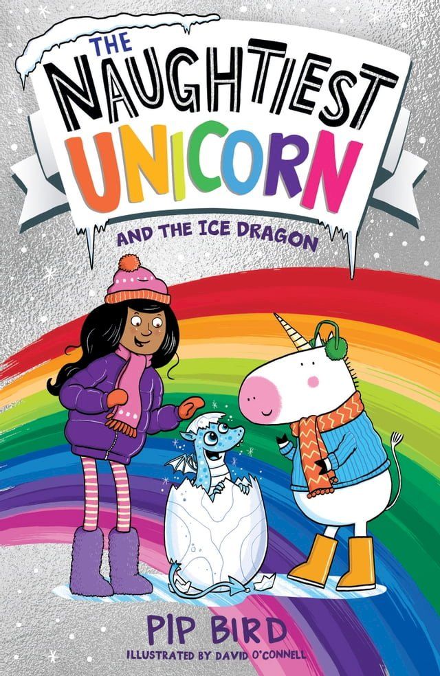  The Naughtiest Unicorn and the Ice Dragon (The Naughtiest Unicorn series)(Kobo/電子書)