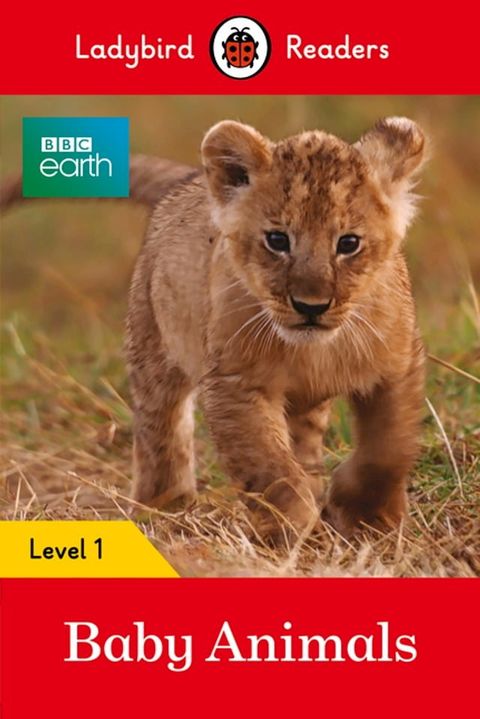 Ladybird Readers Level 1 - BBC Earth - Baby Animals (ELT Graded Reader)(Kobo/電子書)