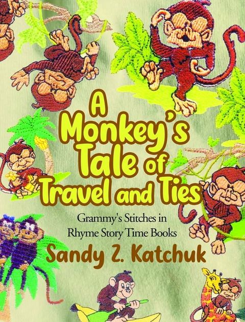 A Monkey's Tale of Travel and Ties(Kobo/電子書)