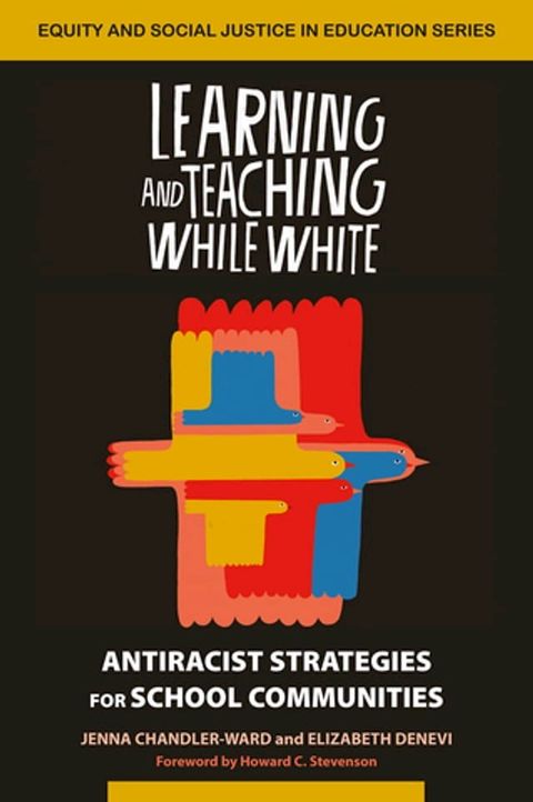 Learning and Teaching While White(Kobo/電子書)