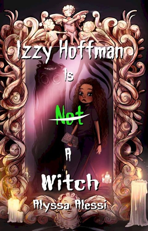 Izzy Hoffman Is Not a Witch(Kobo/電子書)