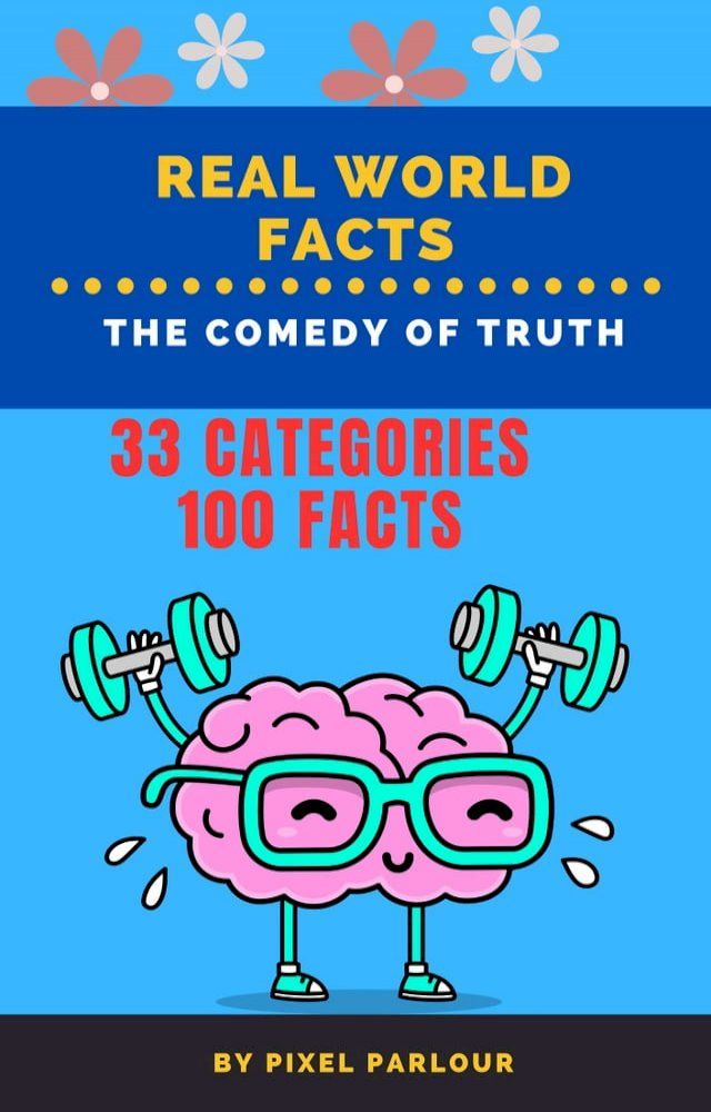  Real World Facts That'll Make You Snort: The Comedy of Truth(Kobo/電子書)