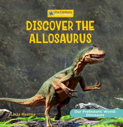 Discover the Allosaurus(Kobo/電子書)