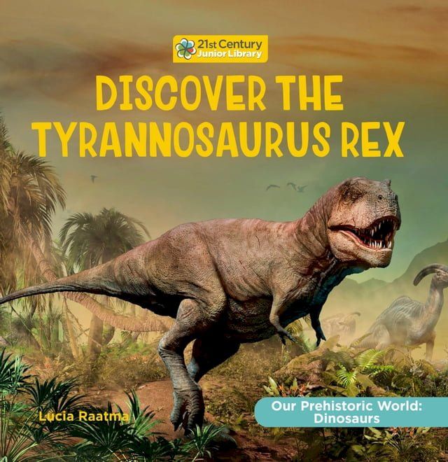  Discover the Tyrannosaurus Rex(Kobo/電子書)