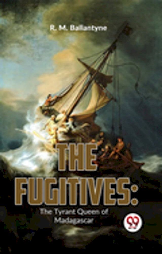  The Fugitives: The Tyrant Queen Of Madagascar(Kobo/電子書)