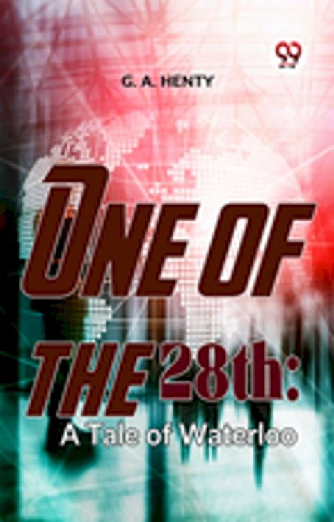 One Of The 28Th: A Tale Of Waterloo(Kobo/電子書)