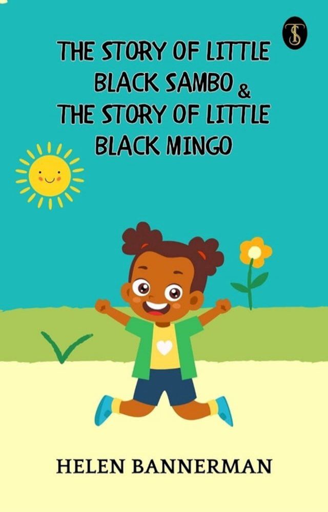  The Story of Little Black Sambo, and The Story of Little Black Mingo(Kobo/電子書)