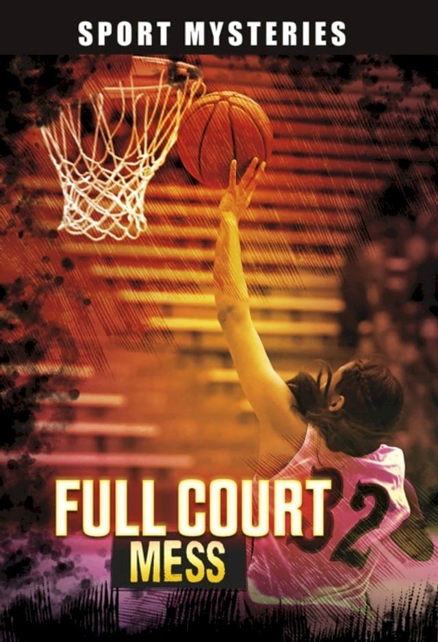  Full-Court Mess(Kobo/電子書)