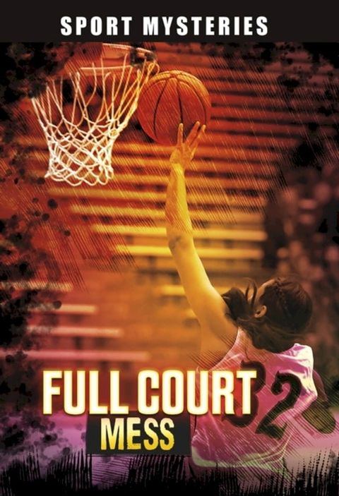 Full-Court Mess(Kobo/電子書)