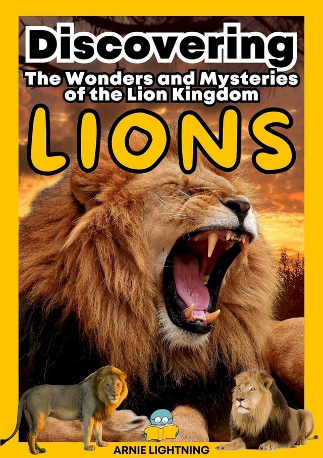  Lions: The Wonders and Mysteries of the Lion Kingdom(Kobo/電子書)