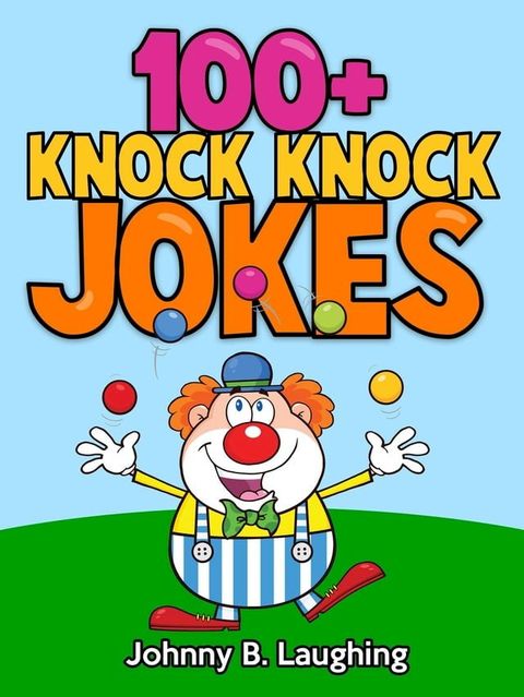 100+ Knock Knock Jokes(Kobo/電子書)