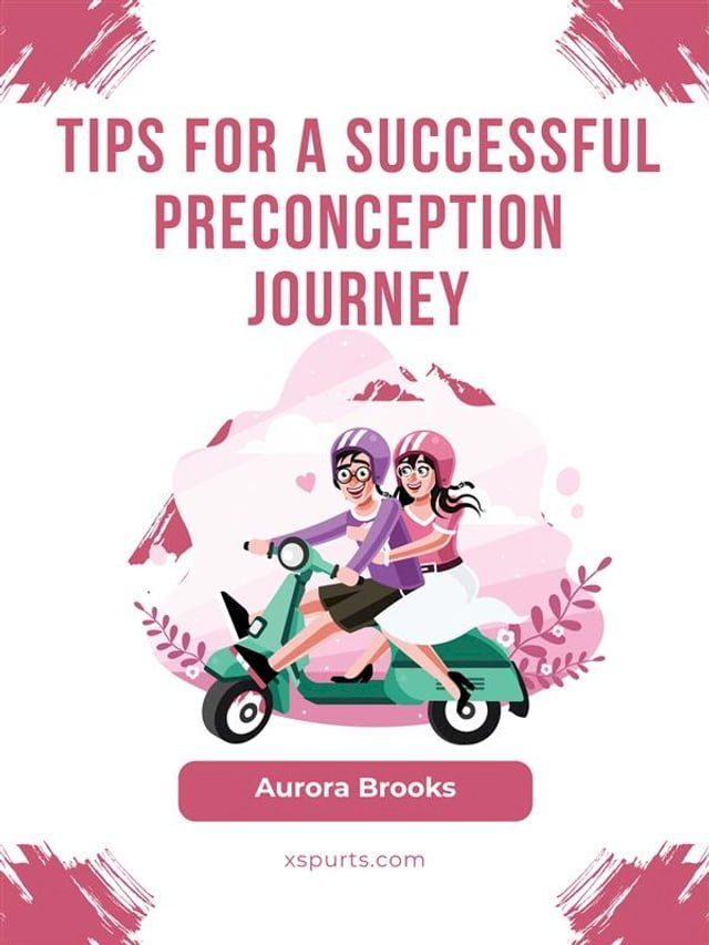  Tips for a Successful Preconception Journey(Kobo/電子書)