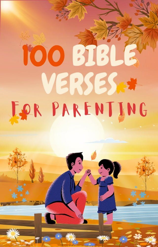  100 Bible Verses for Parenting(Kobo/電子書)