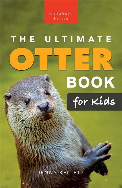 Otters: The Ultimate Otter Book for Kids(Kobo/電子書)