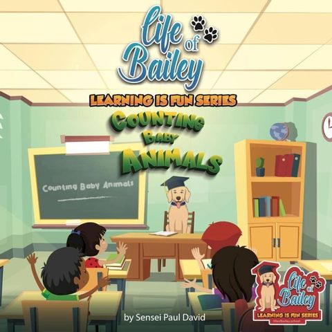 Life of Bailey Learning Is Fun Series: Counting Baby Animals(Kobo/電子書)