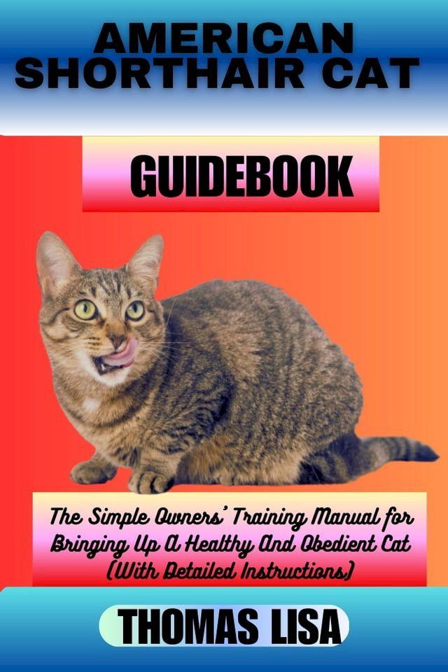  AMERICAN SHORTHAIR CAT GUIDEBOOK(Kobo/電子書)