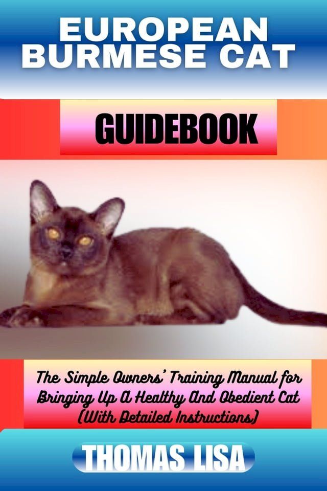  EUROPEAN BURMESE CAT GUIDEBOOK(Kobo/電子書)