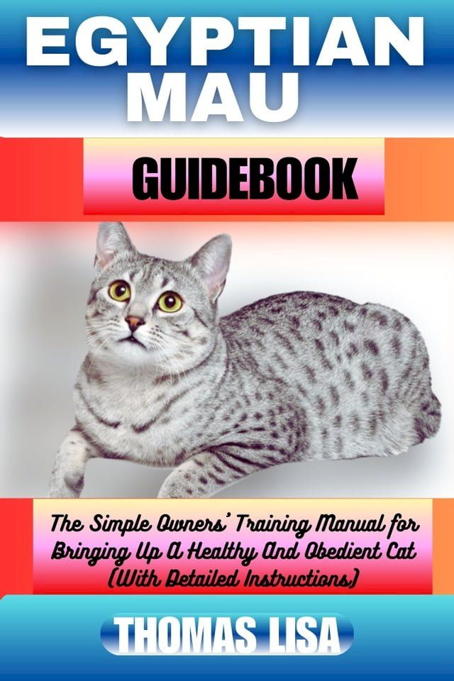  EGYPTIAN MAU GUIDEBOOK(Kobo/電子書)