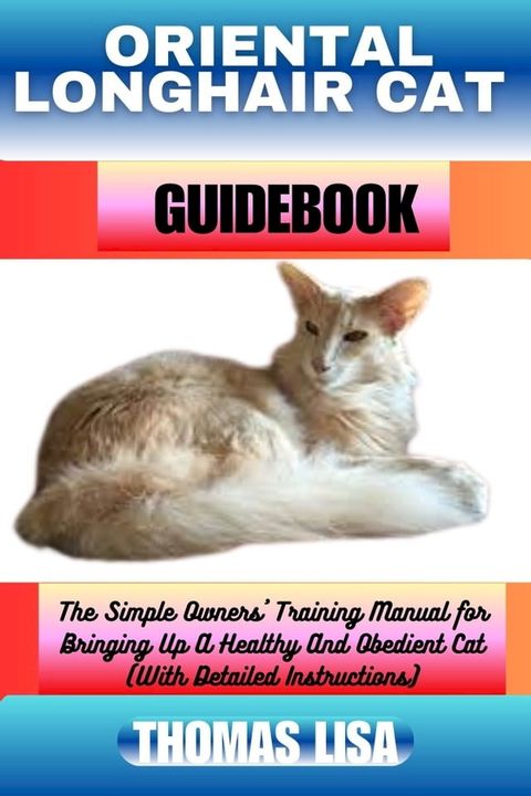 ORIENTAL LONGHAIR CAT GUIDEBOOK(Kobo/電子書)