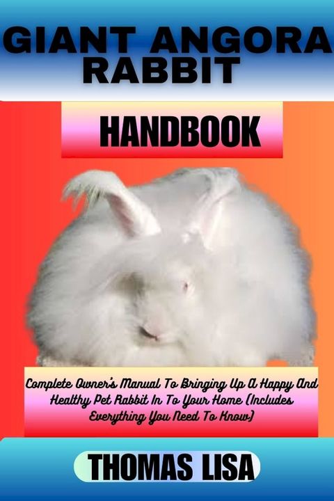 GIANT ANGORA RABBIT HANDBOOK(Kobo/電子書)