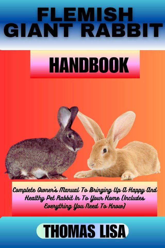  FLEMISH GIANT RABBIT HANDBOOK(Kobo/電子書)