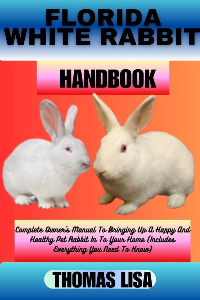  FLORIDA WHITE RABBIT HANDBOOK(Kobo/電子書)