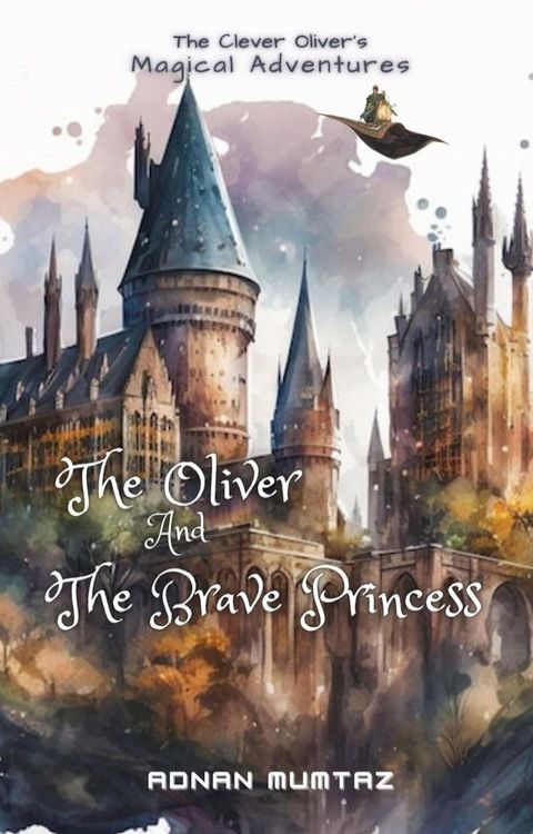 The Oliver and the Brave Princess(Kobo/電子書)