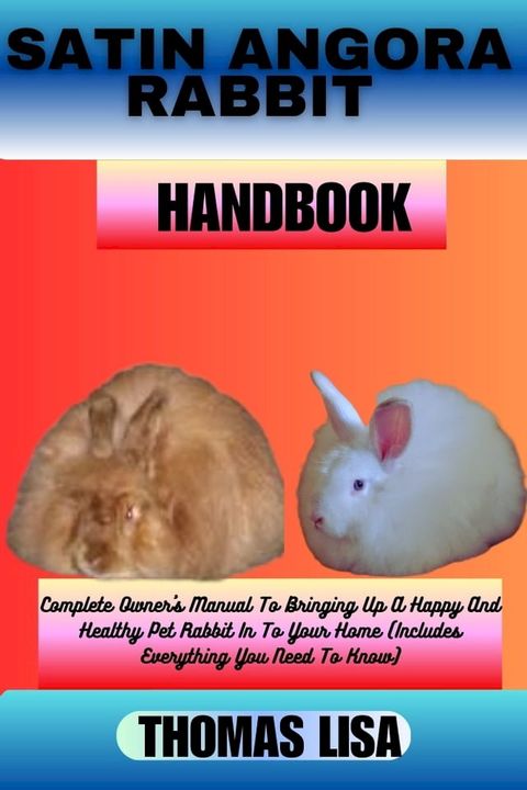 SATIN ANGORA RABBIT HANDBOOK(Kobo/電子書)