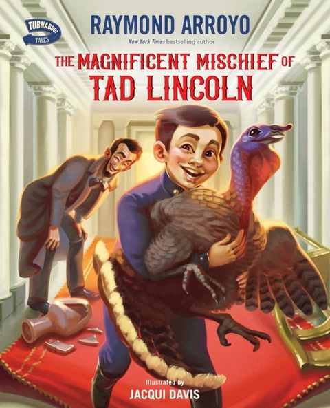 The Magnificent Mischief of Tad Lincoln(Kobo/電子書)