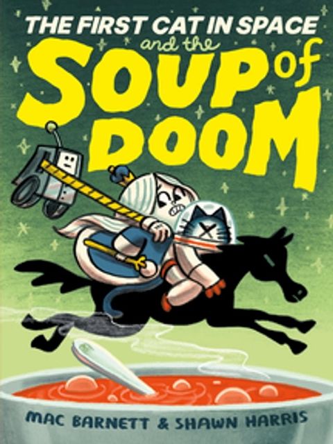 The First Cat in Space and the Soup of Doom(Kobo/電子書)