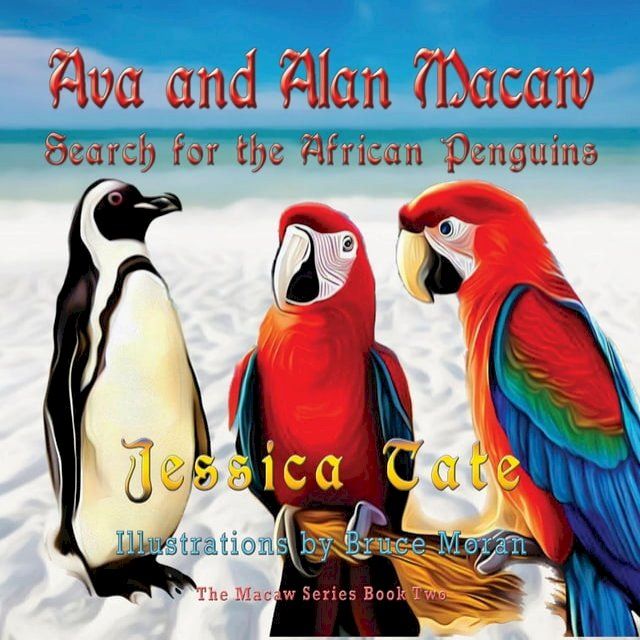  Ava and Alan Macaw Search for African Penguins(Kobo/電子書)