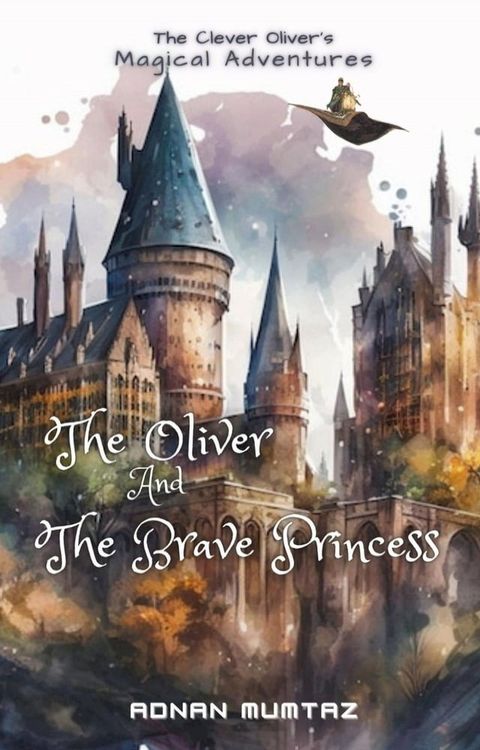 The Oliver and The Brave Princess(Kobo/電子書)