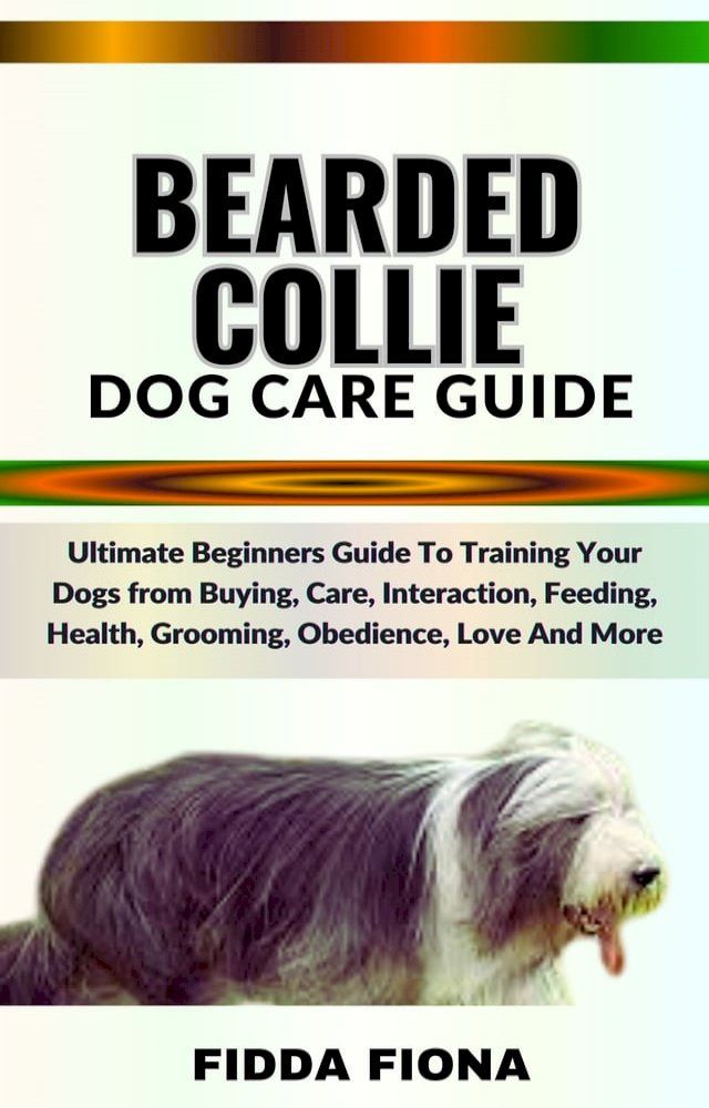  BEARDED COLLIE DOG CARE GUIDE(Kobo/電子書)