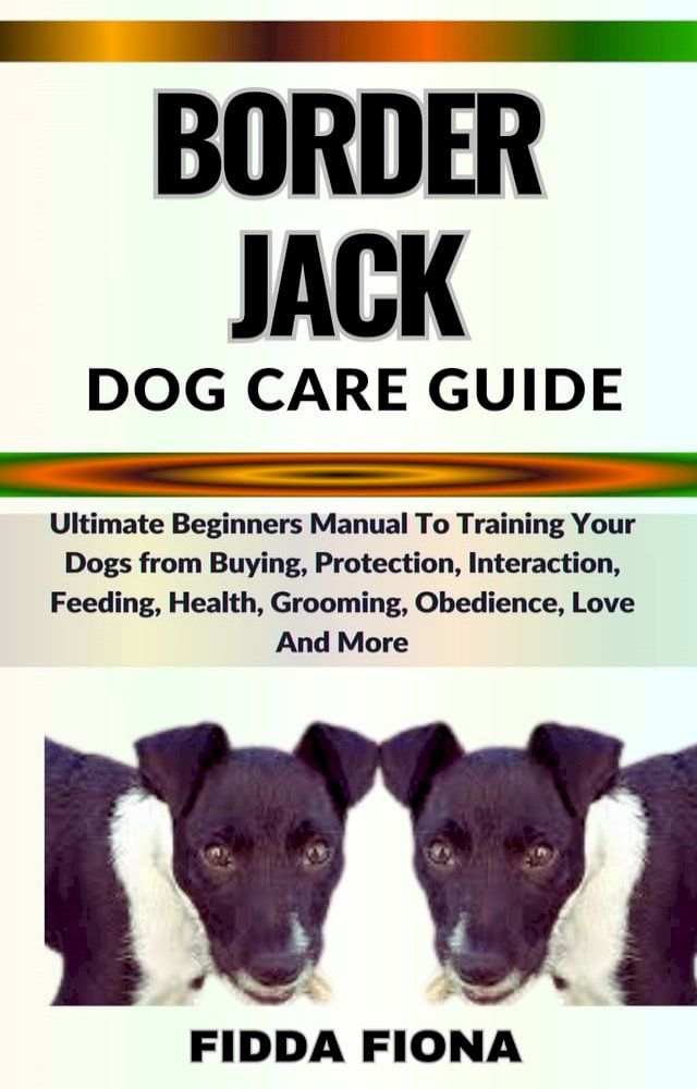  BORDER JACK DOG CARE GUIDE(Kobo/電子書)