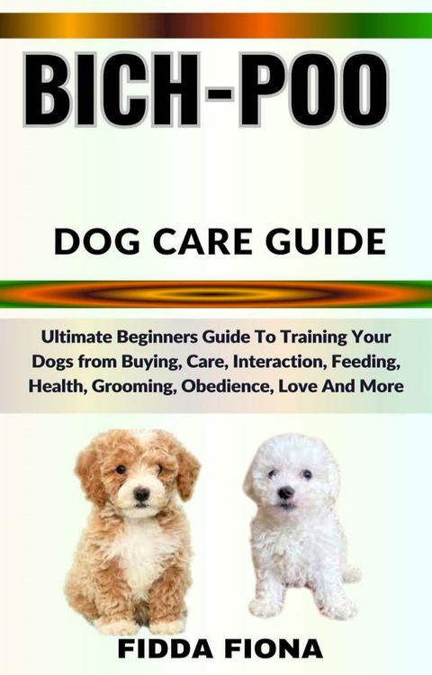 BICH-POO DOG CARE GUIDE(Kobo/電子書)