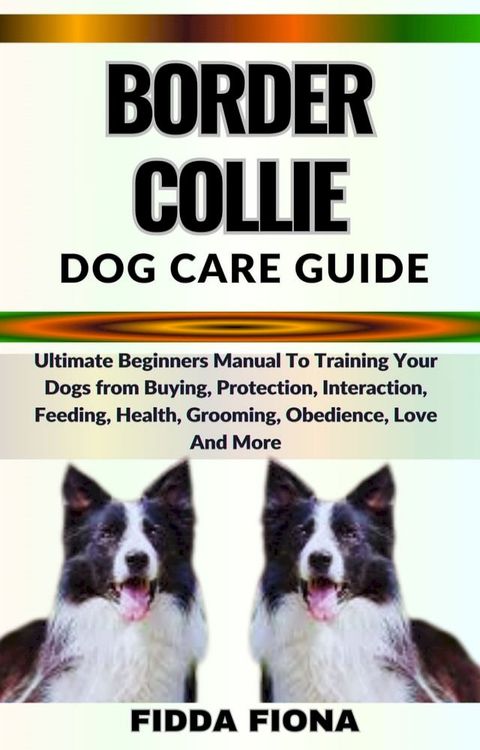 BORDER COLLIE DOG CARE GUIDE(Kobo/電子書)