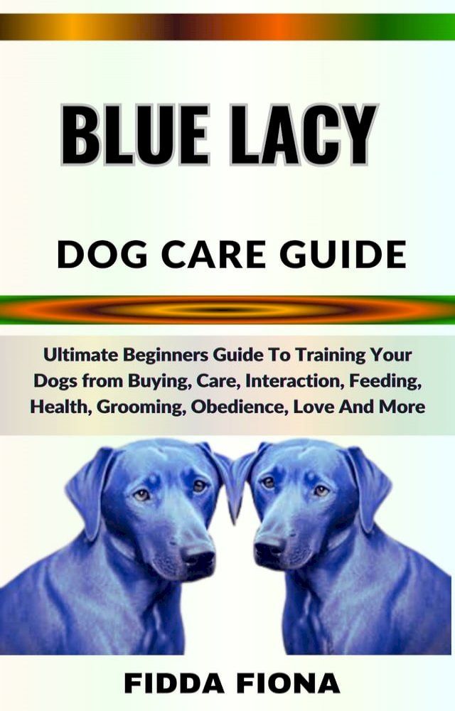  BLUE LACY DOG CARE GUIDE(Kobo/電子書)