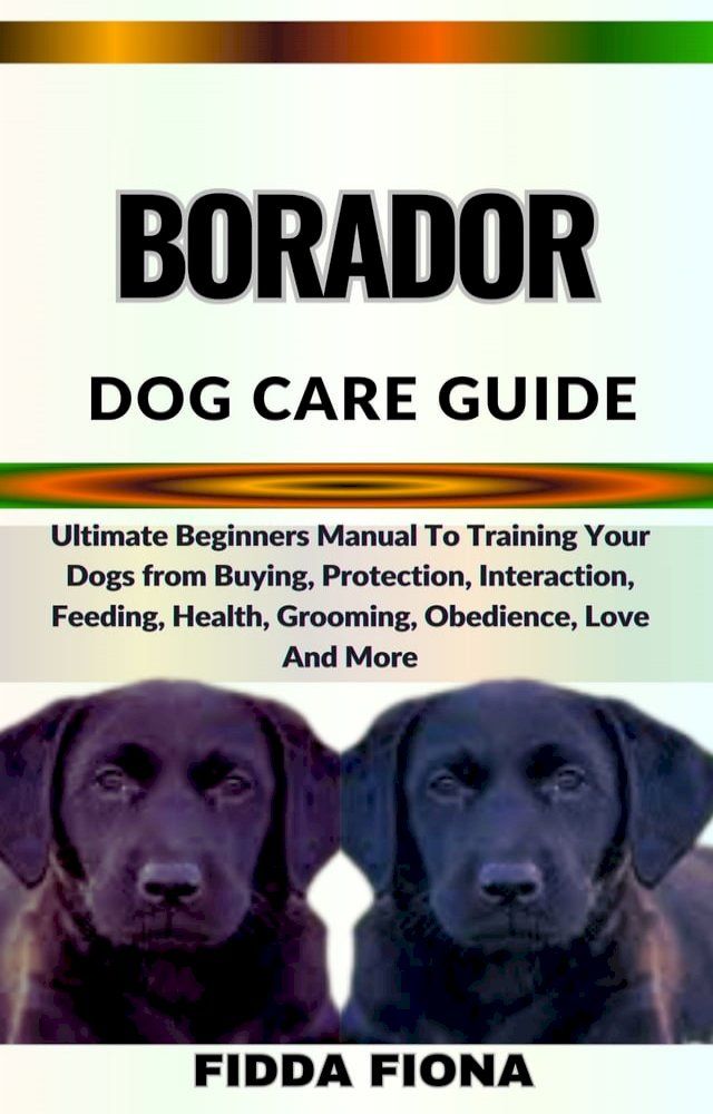  BORADOR DOG CARE GUIDE(Kobo/電子書)