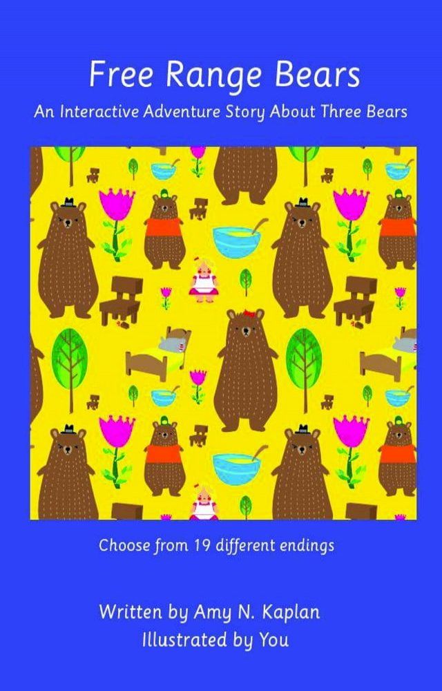  Free Range Bears - An Interactive Adventure Story about Three Bears(Kobo/電子書)