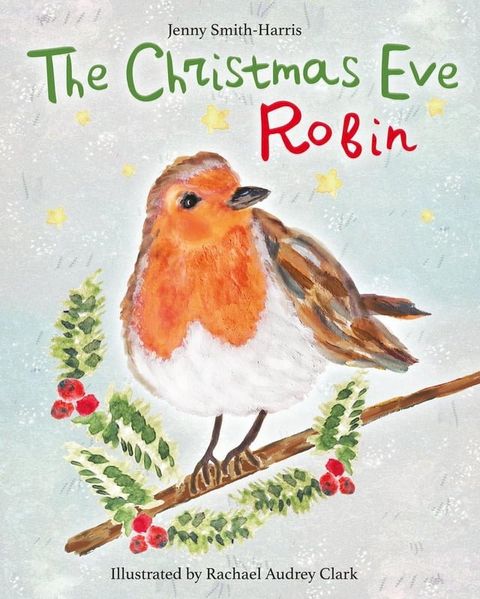 The Christmas Eve Robin(Kobo/電子書)