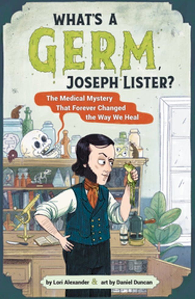  What's a Germ, Joseph Lister?(Kobo/電子書)