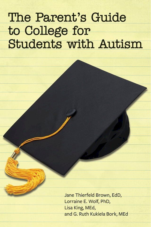  The Parent’s Guide to College for Students with Autism(Kobo/電子書)