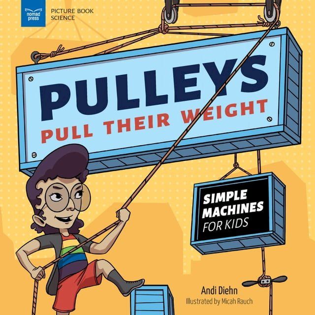  Pulleys Pull Their Weight(Kobo/電子書)