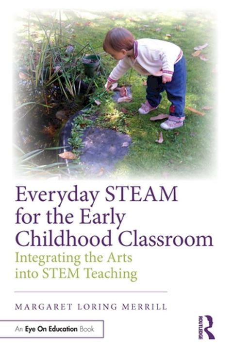 Everyday STEAM for the Early Childhood Classroom(Kobo/電子書)