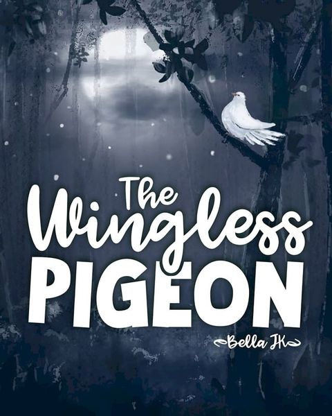 The Wingless Pigeon(Kobo/電子書)